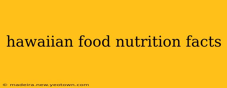 hawaiian food nutrition facts