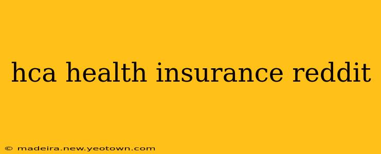 hca health insurance reddit
