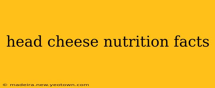 head cheese nutrition facts