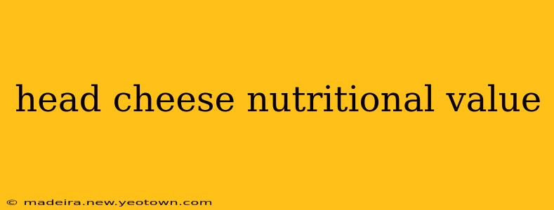 head cheese nutritional value