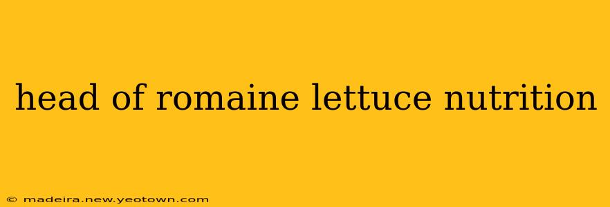 head of romaine lettuce nutrition