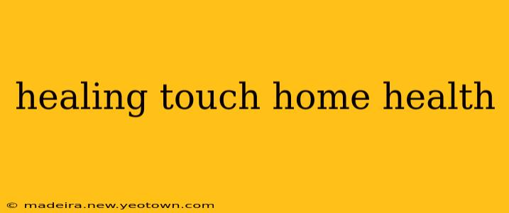 healing touch home health