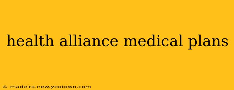 health alliance medical plans