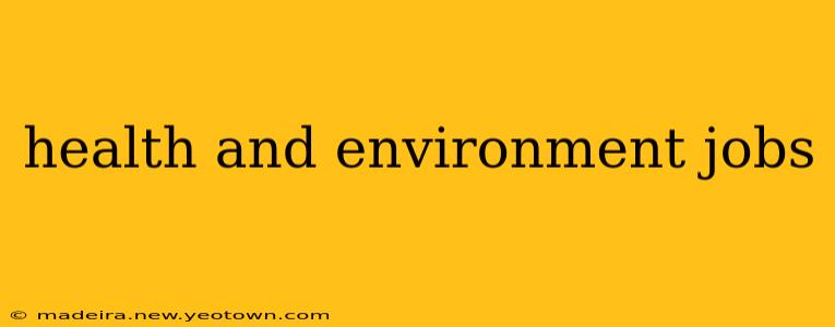 health and environment jobs