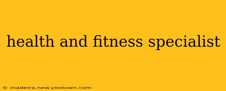 health and fitness specialist