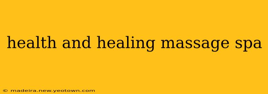 health and healing massage spa