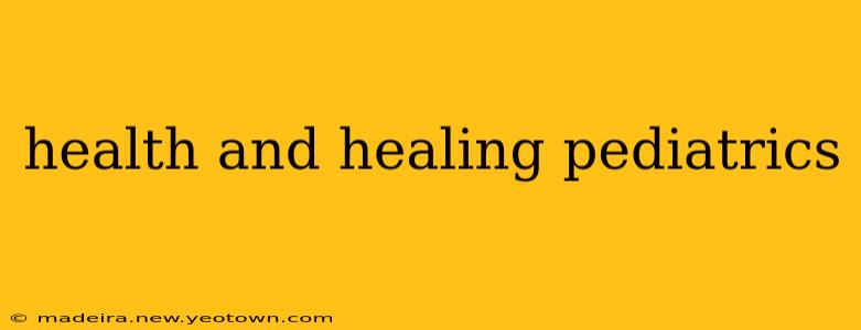 health and healing pediatrics