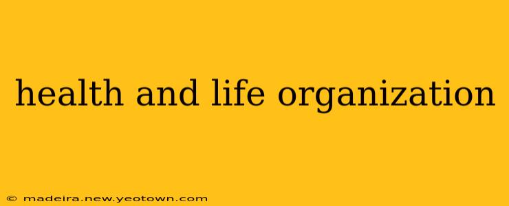 health and life organization