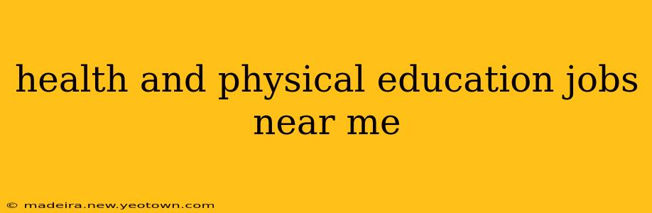 health and physical education jobs near me