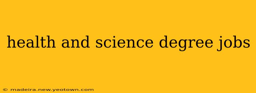 health and science degree jobs