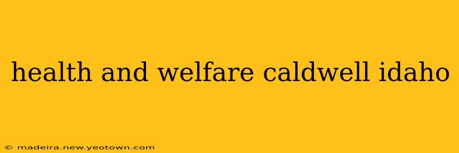 health and welfare caldwell idaho