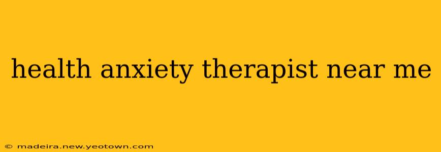 health anxiety therapist near me