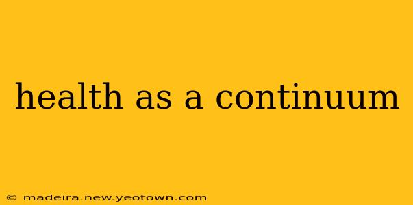 health as a continuum