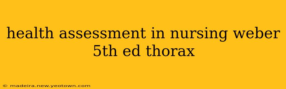 health assessment in nursing weber 5th ed thorax