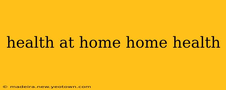 health at home home health