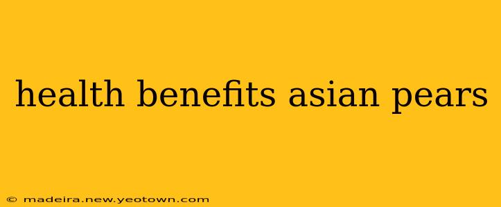 health benefits asian pears