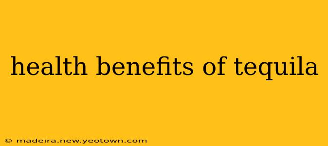 health benefits of tequila