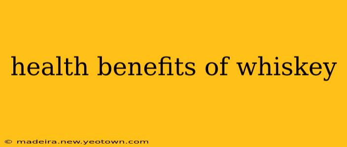 health benefits of whiskey