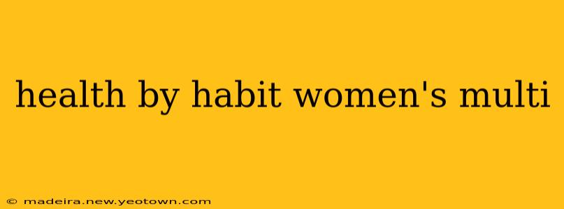 health by habit women's multi