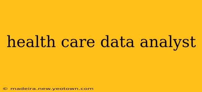 health care data analyst
