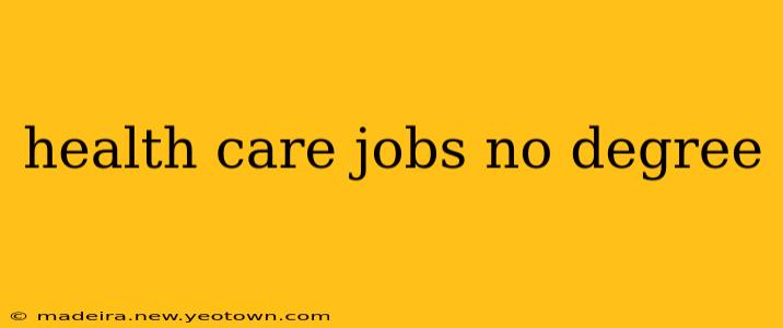 health care jobs no degree
