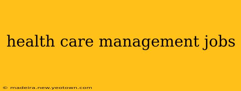 health care management jobs