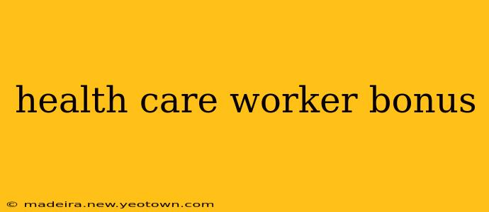 health care worker bonus