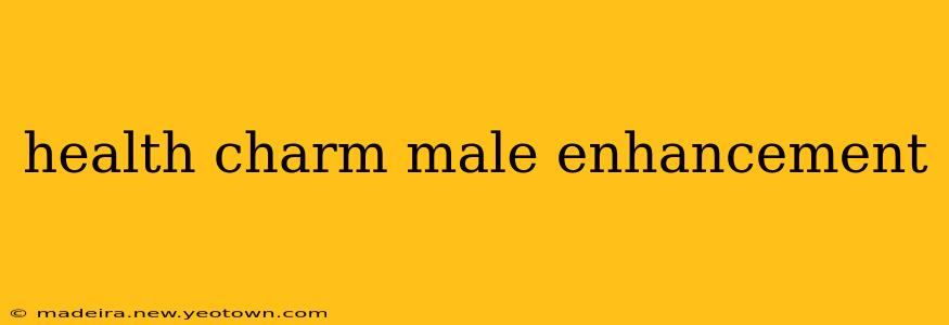 health charm male enhancement