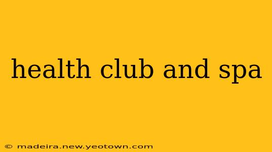 health club and spa
