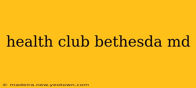 health club bethesda md