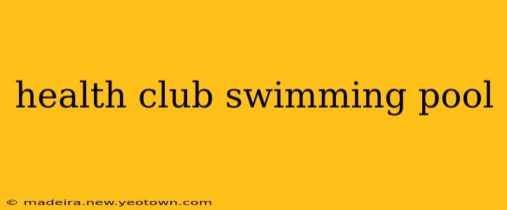 health club swimming pool