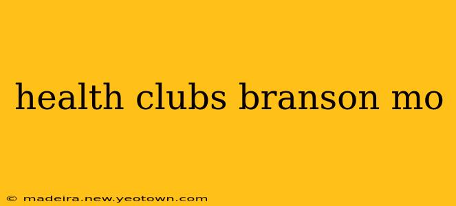 health clubs branson mo