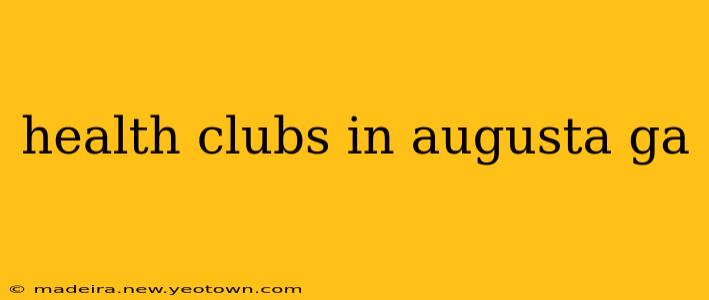 health clubs in augusta ga