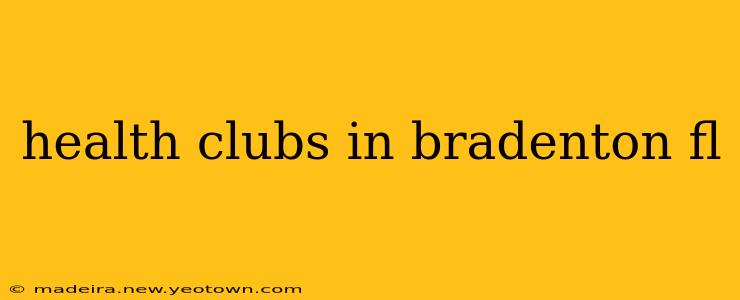 health clubs in bradenton fl