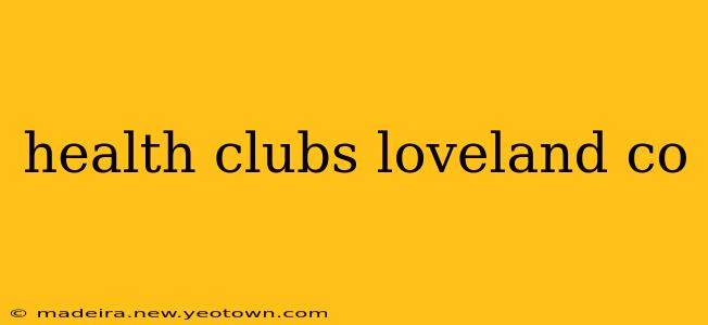 health clubs loveland co