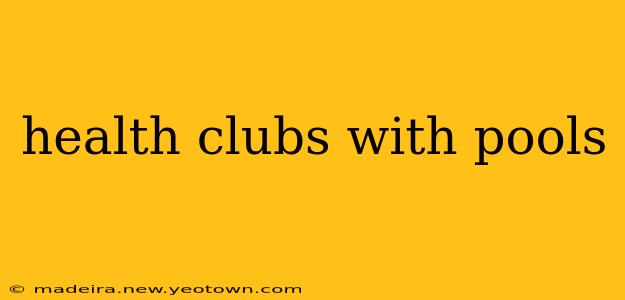 health clubs with pools