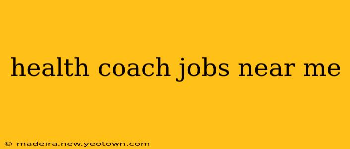 health coach jobs near me