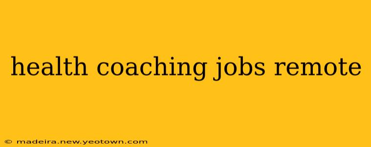 health coaching jobs remote