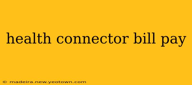health connector bill pay
