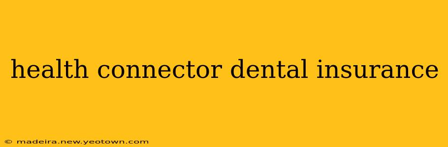 health connector dental insurance