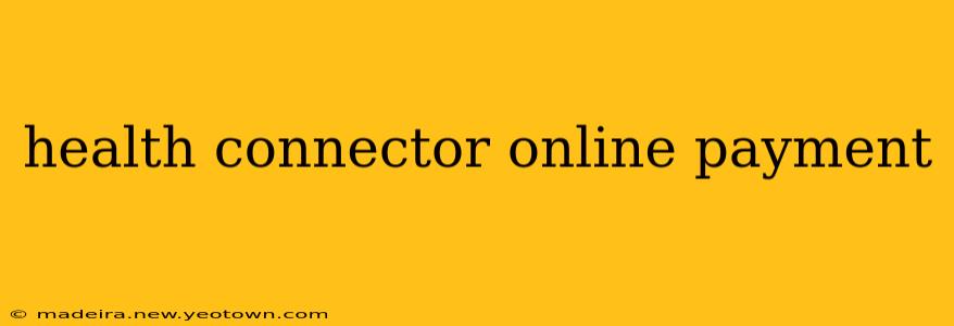 health connector online payment