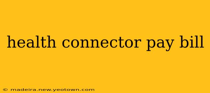 health connector pay bill