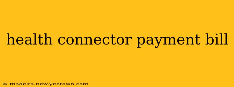 health connector payment bill