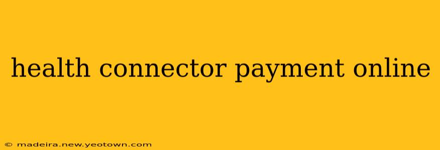 health connector payment online