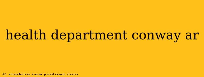health department conway ar