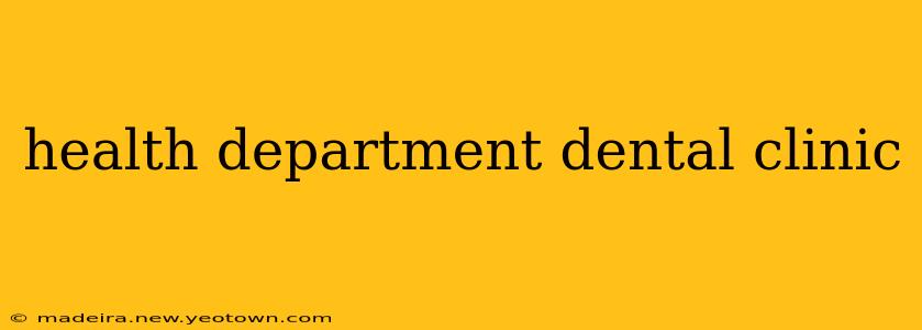 health department dental clinic
