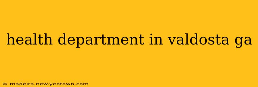 health department in valdosta ga