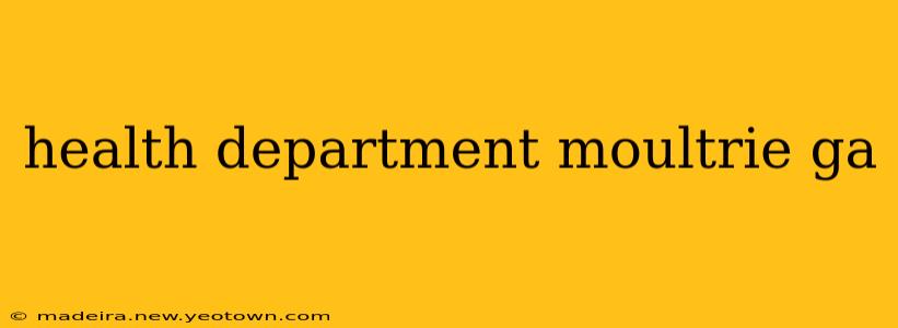 health department moultrie ga