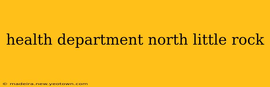 health department north little rock