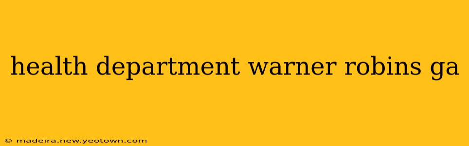 health department warner robins ga